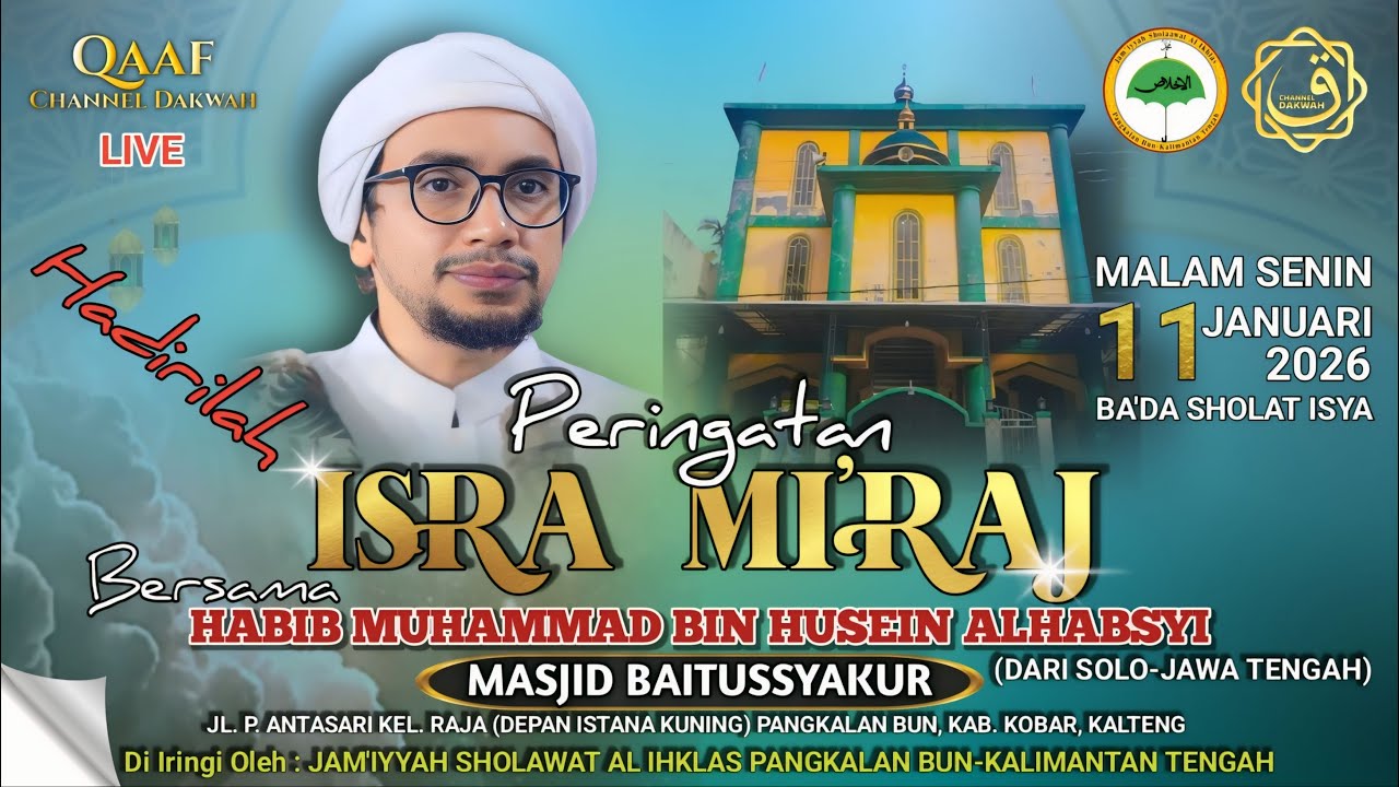 PERINGATAN ISRA MI'RAJ BERSAMA HABIB MUHAMMAD BIN HUSEIN AL HABSYI DI MASJID BAITUSSYAKUR