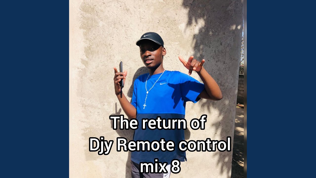 THE RETURN OF DJY REMOTE CONTROL MIX 8