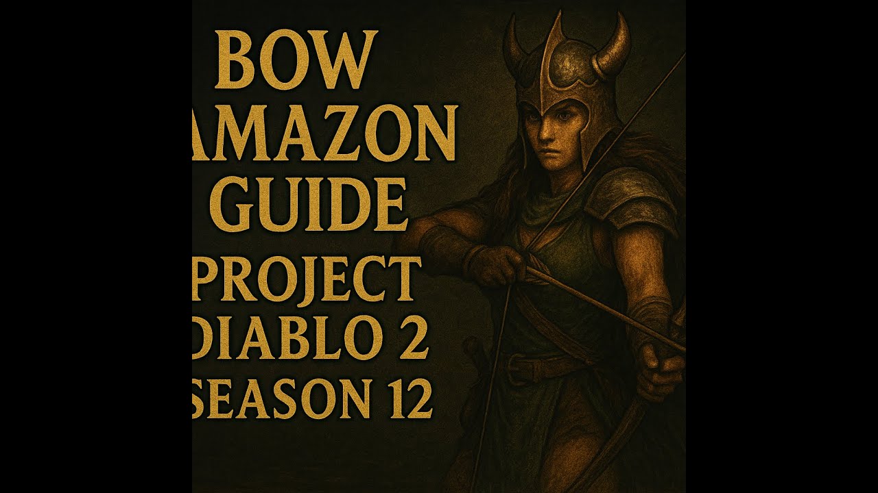 PD2 Season 12 Complete Bowazon Amazon Leveling & Build Guide