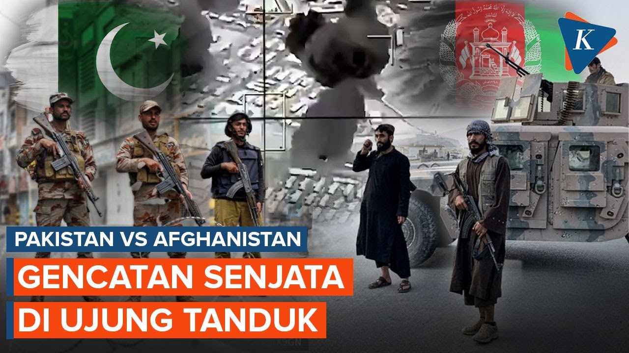 Pakistan Vs Afghanistan Memanas, Gencatan Senjata Di Ambang Kehancuran