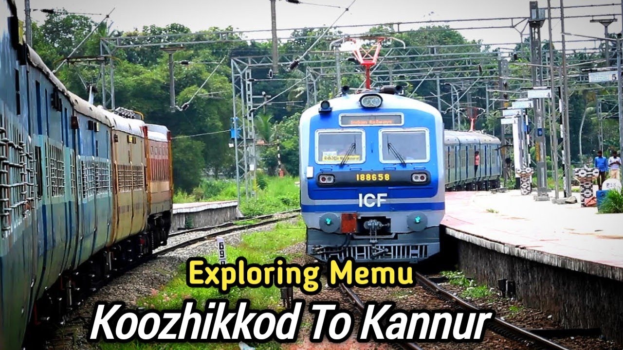 KOZHIKKOD TO KANNUR MEMU JOURNY|SHORNNUR KANNUR SPECIAL MEMU EXPRESS |MDS CREATION.