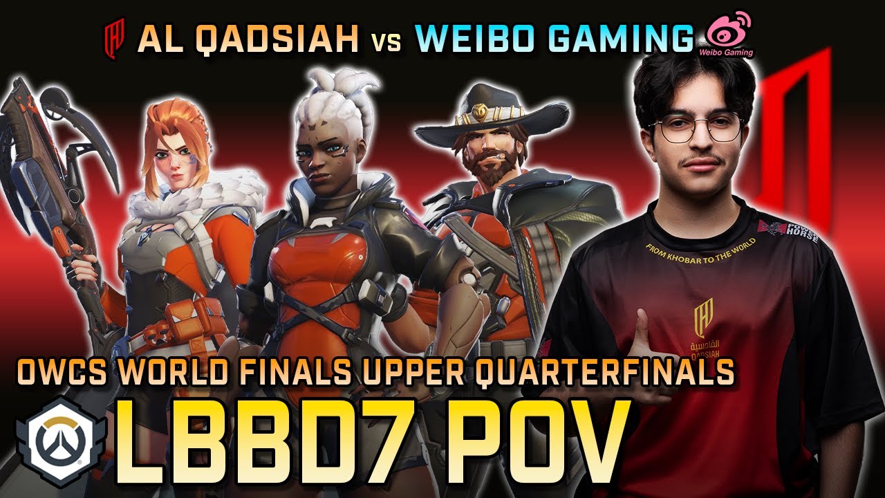[ LBBD7 ] Just CAN'T be Killed | Al Qadsiah vs Weibo Gaming | OWCS World Finals Upper Quarters