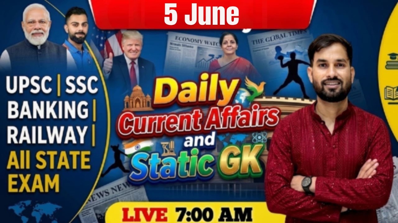 JUNE 5, 2026 (7:00 AM) Current Affairs | Daily Current Affairs | Class 536 | Static GK | Maan Sir