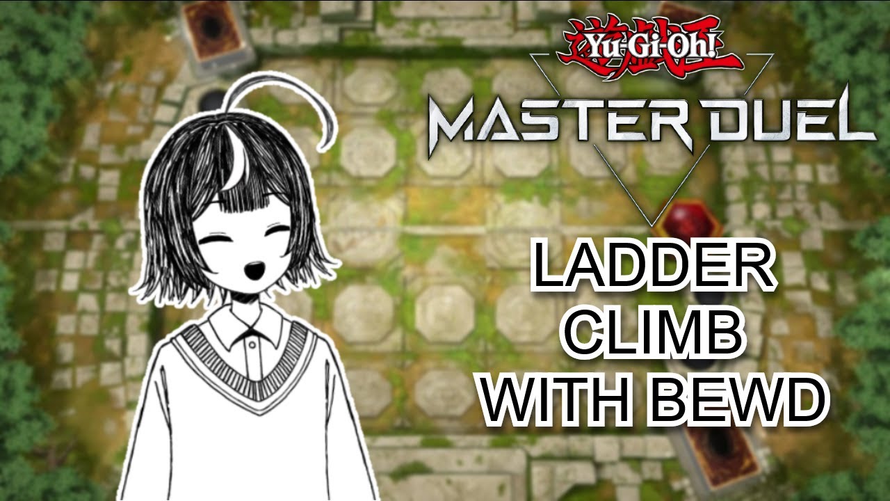 LATE NIGHT YUGIOH MASTER DUEL CLIMB WITH BEWD!