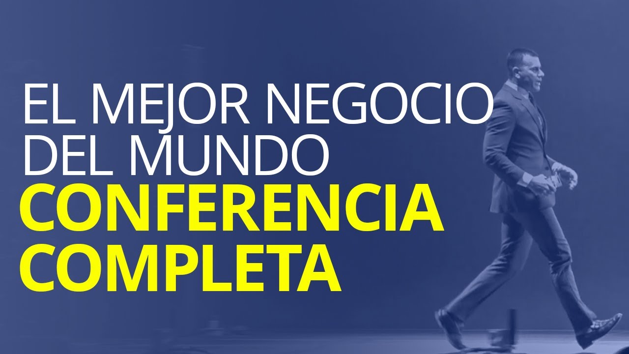 EL MEJOR NEGOCIO DEL MUNDO - CONFERENCIA COMPLETA JOSÉ BOBADILLA