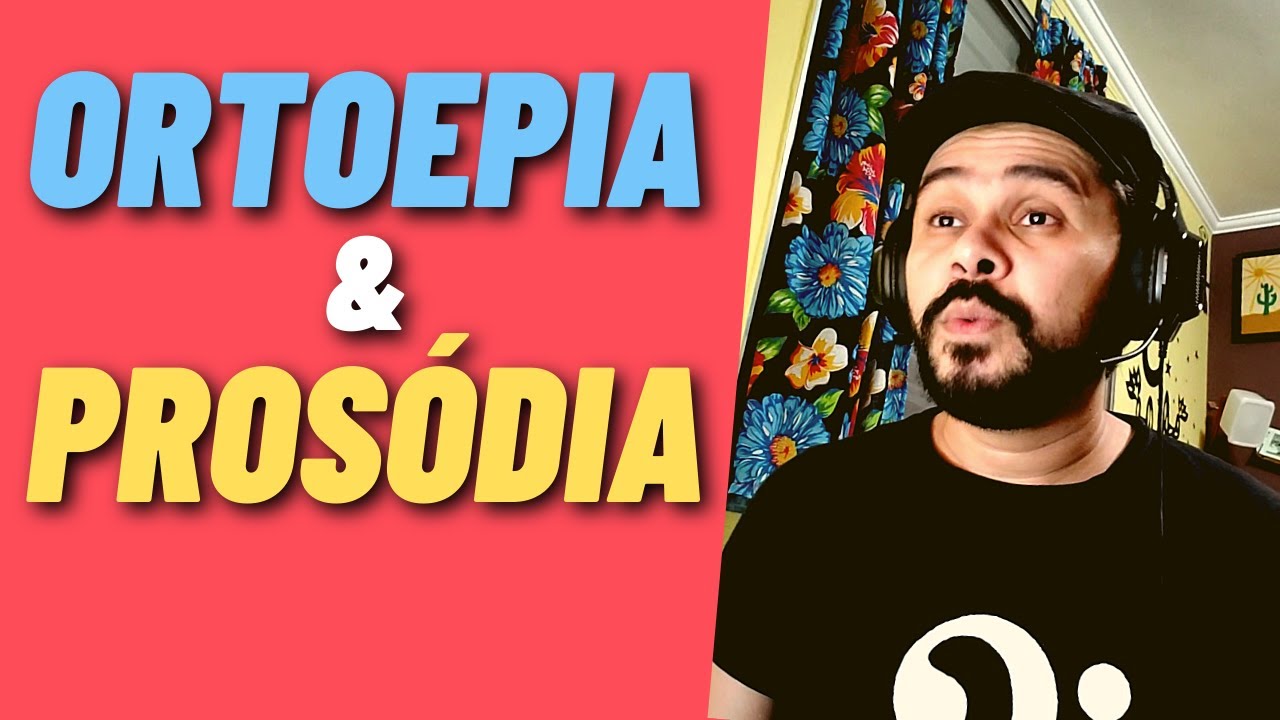 ORTOÉPIA e PROSÓDIA, o que são? - fonologia #4