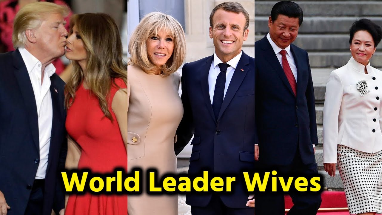 Most Popular World Leader and Their Beautiful Wives 2020