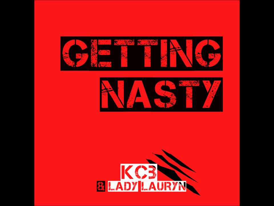 KCB ft. Lady Lauryn - Getting Nasty (Original Mix)