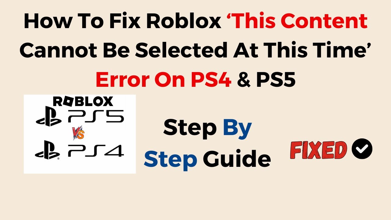 How To Fix Roblox &lsquo;This Content Cannot Be Selected At This Time&rsquo; Error On PS4 & PS5