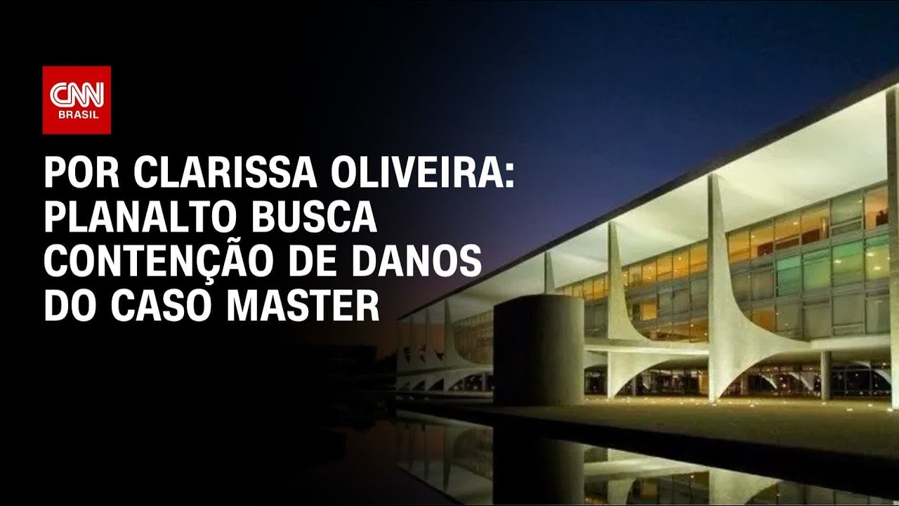 Planalto entra em modo de conten&ccedil;&atilde;o de danos no caso Master | LIVE CNN