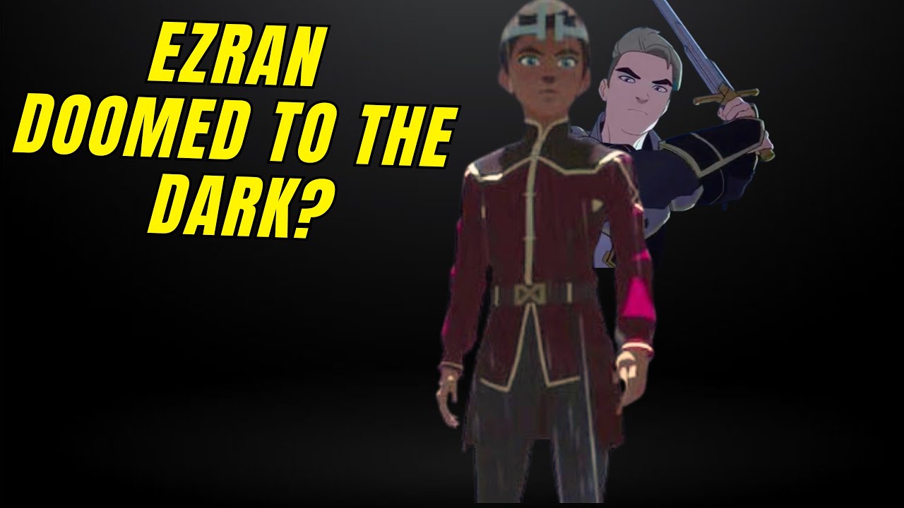 Is Ezran Destined for Darkness? The Dragon Prince Season 7 Speculations!