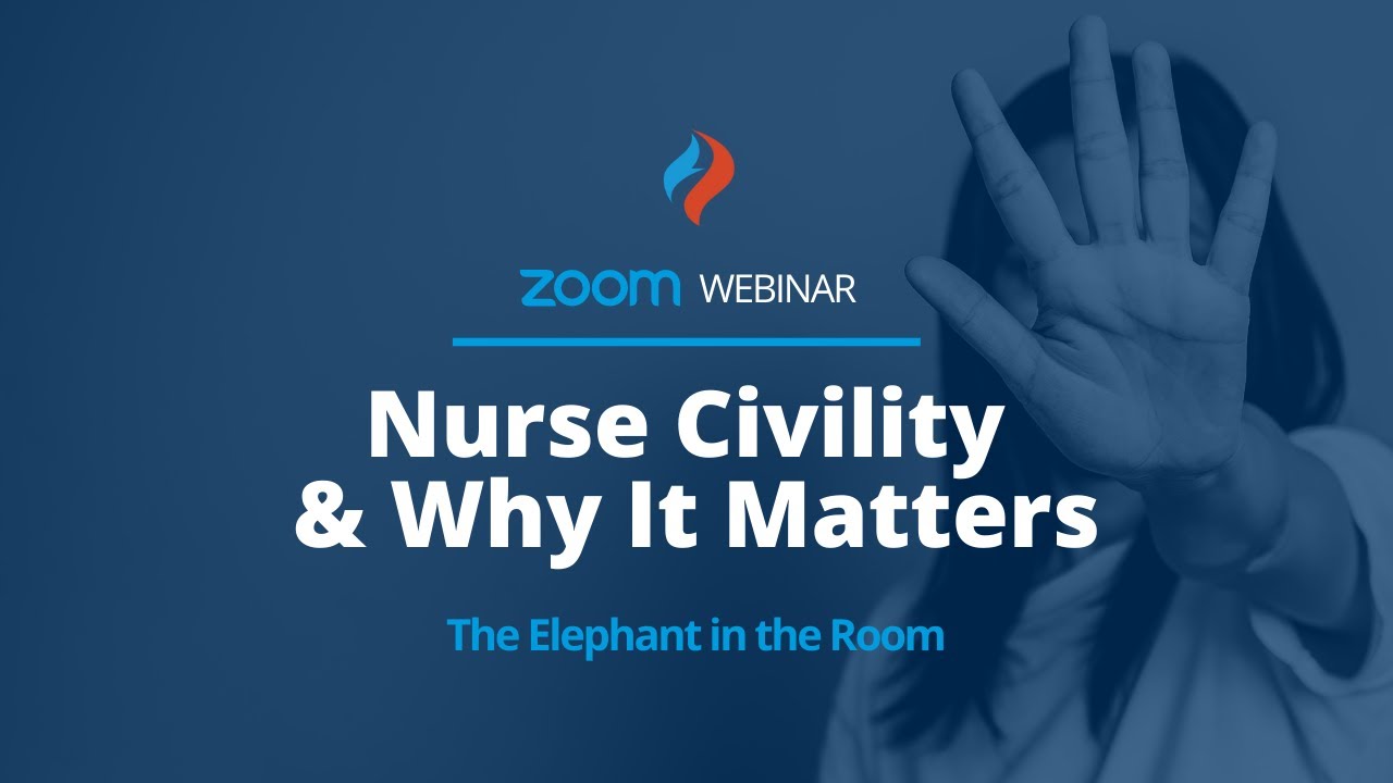 Nurse Civility & Why It Matters (Webinar)