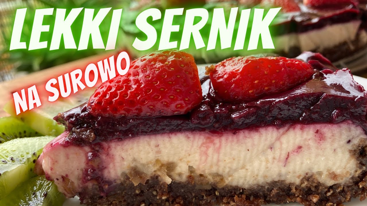 WEGAŃSKI SERNIK BEZ PIECZENIA. Na surowo. Lekki, puszysty i przepyszny. Prosty przepis raw vegan.