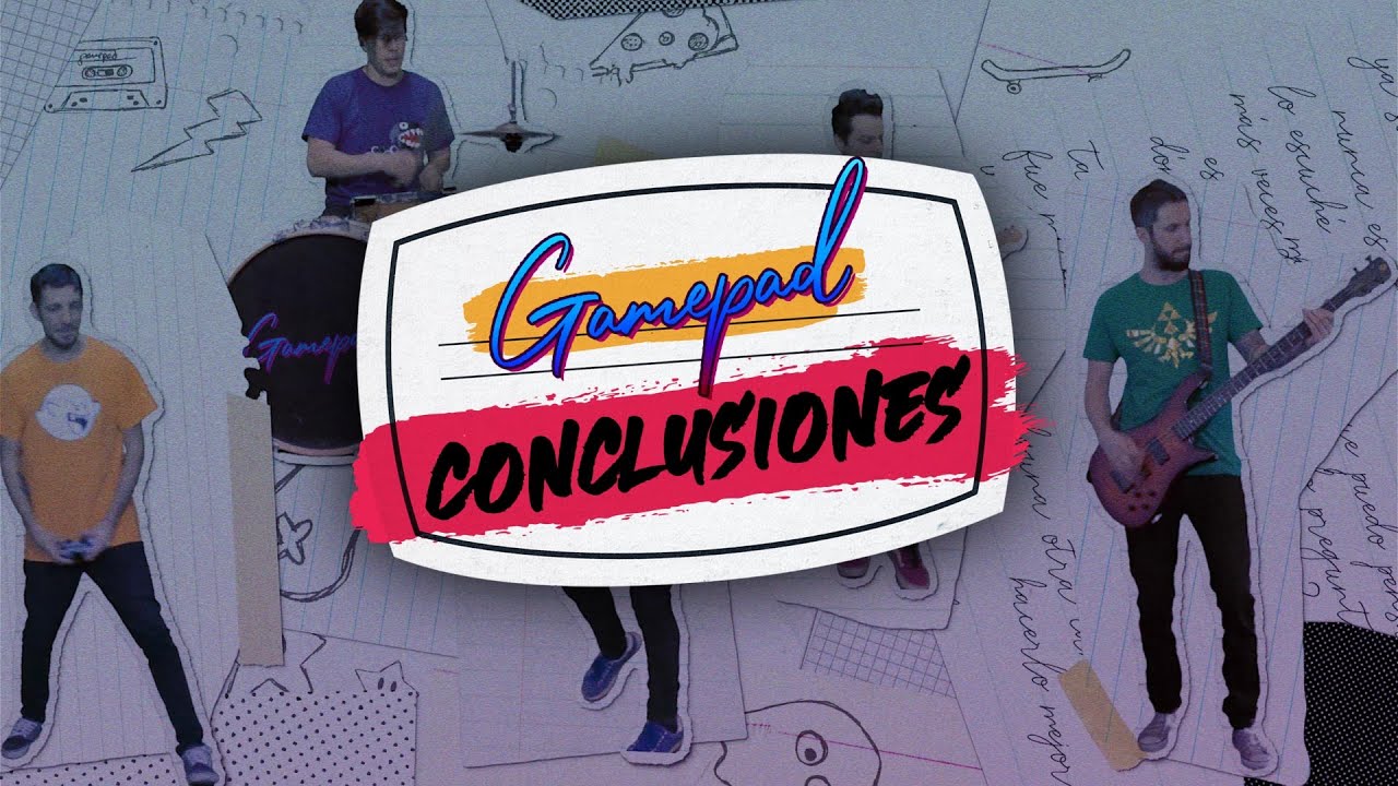 Gamepad - Conclusiones (Video Oficial)