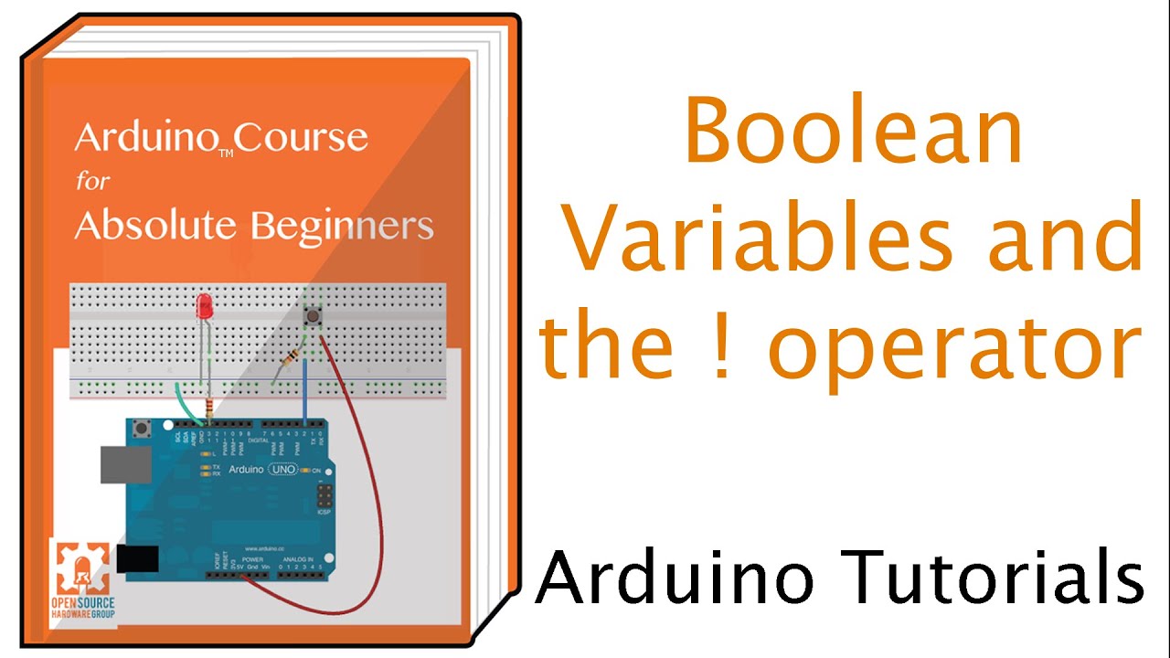 Understanding Boolean Data Types and Using the Boolean NOT (!) operator to Switch Arduino Pin States