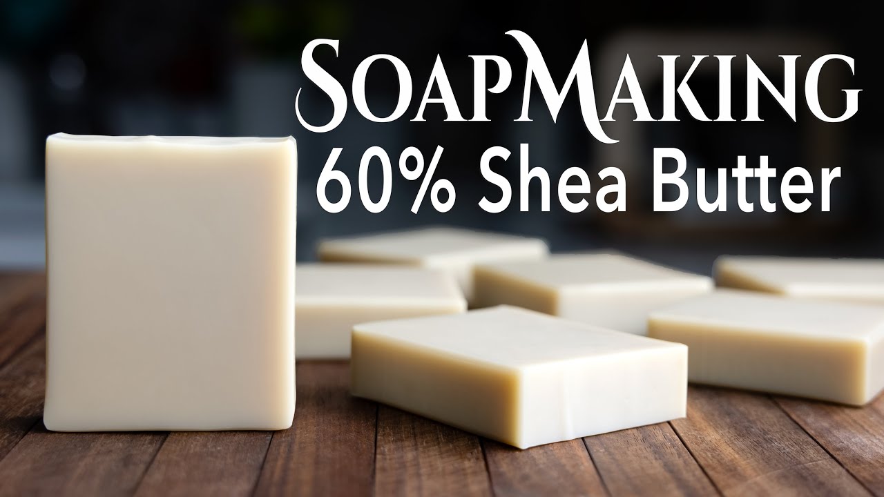 Shea Butter Soap Making using a 60% Shea Butter Recipe