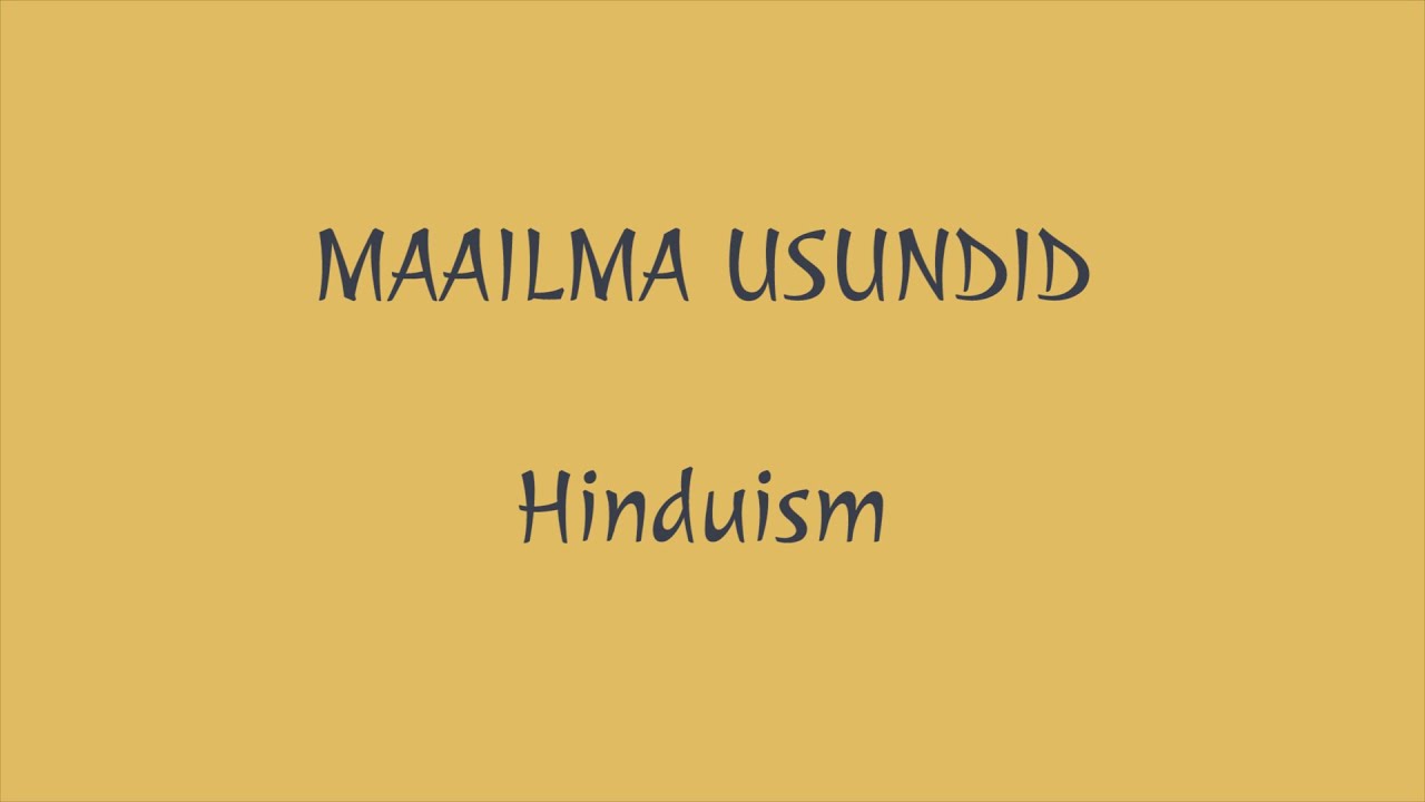 Maailma usundid VII osa. Hinduism