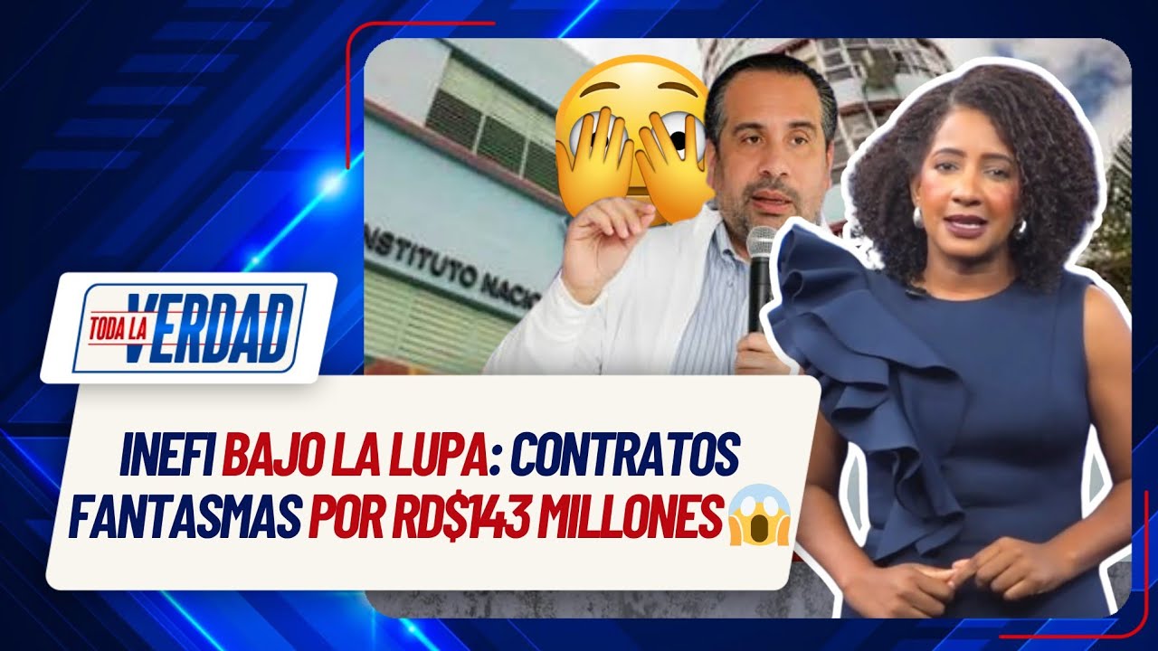 Documentos falsos y contratos millonarios en el INEFI 💰 | Toda la Verdad 🕵️‍♂️