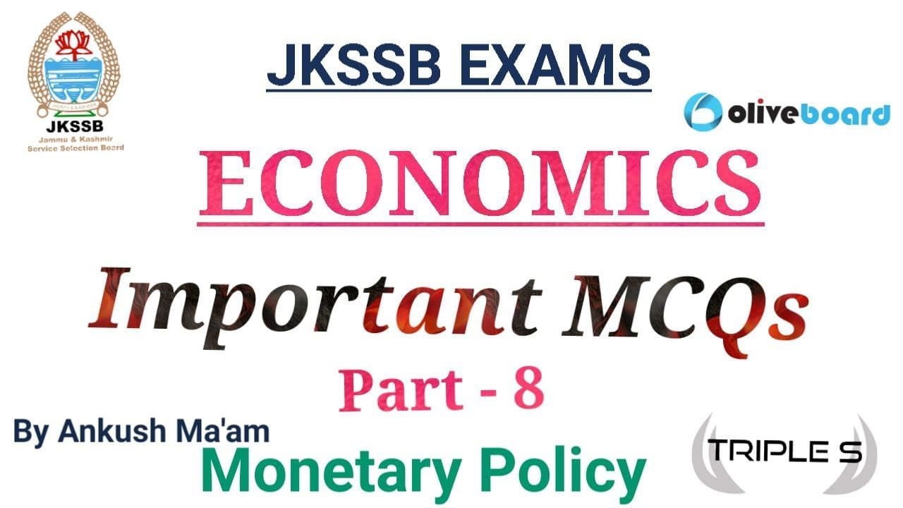Monetary Policy - Economics || Important MCQs - Part 8 JKSSB / JKPSC / UPSC Exams by Ankush Ma'am