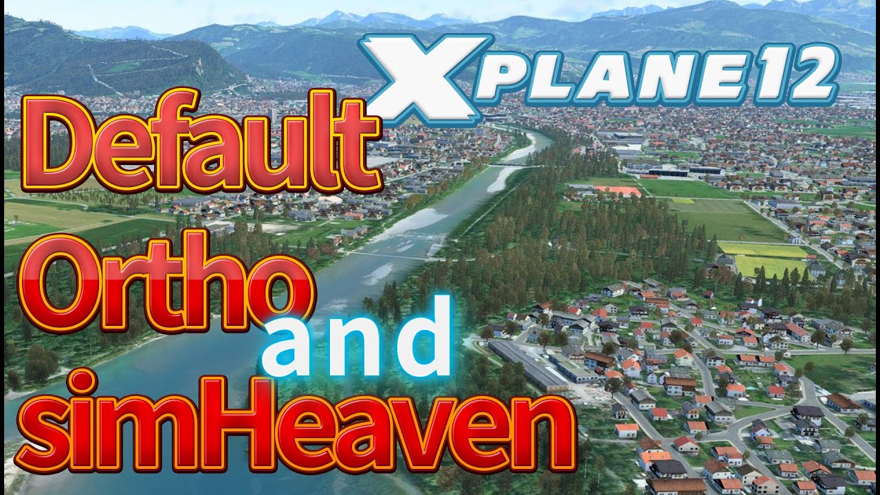 X-Plane 12, MUST have addons 'simHeaven'