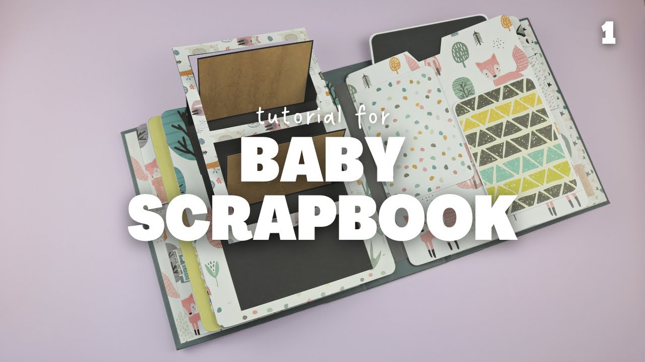 Baby's First Album Tutorial Part 1 - Scrapbook Ideas