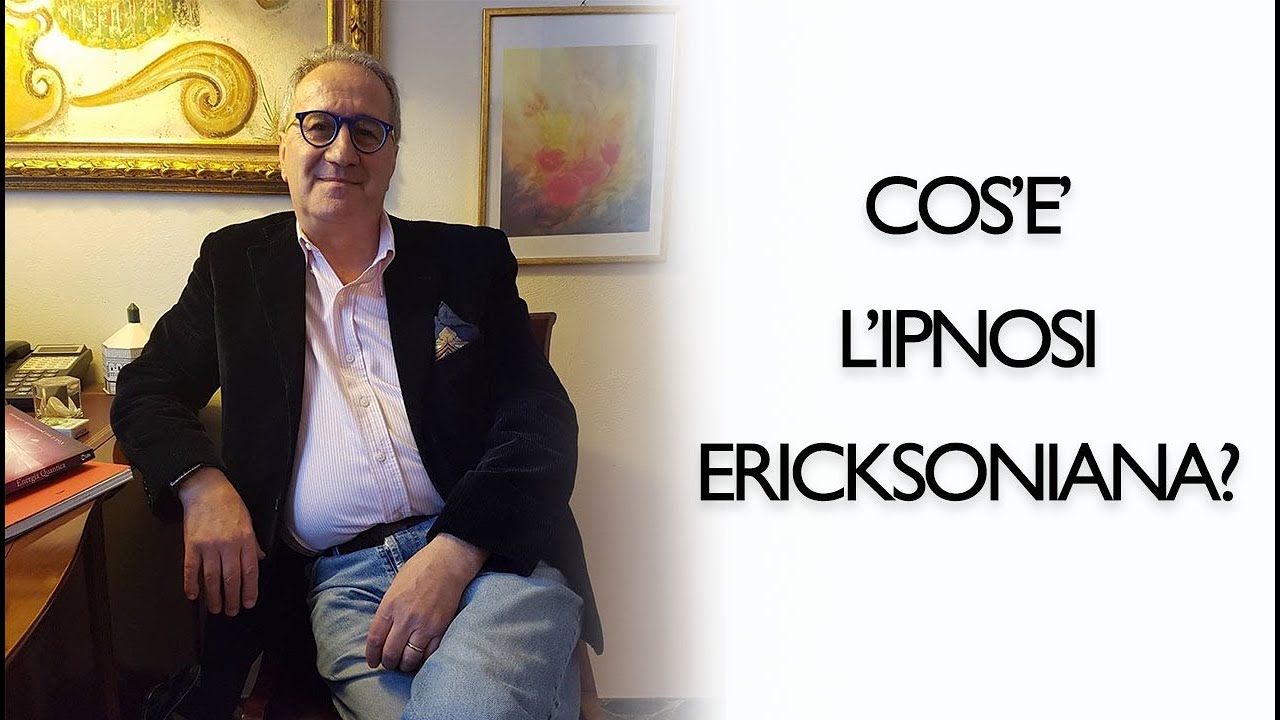 Ipnosi Ericksoniana cos'è?