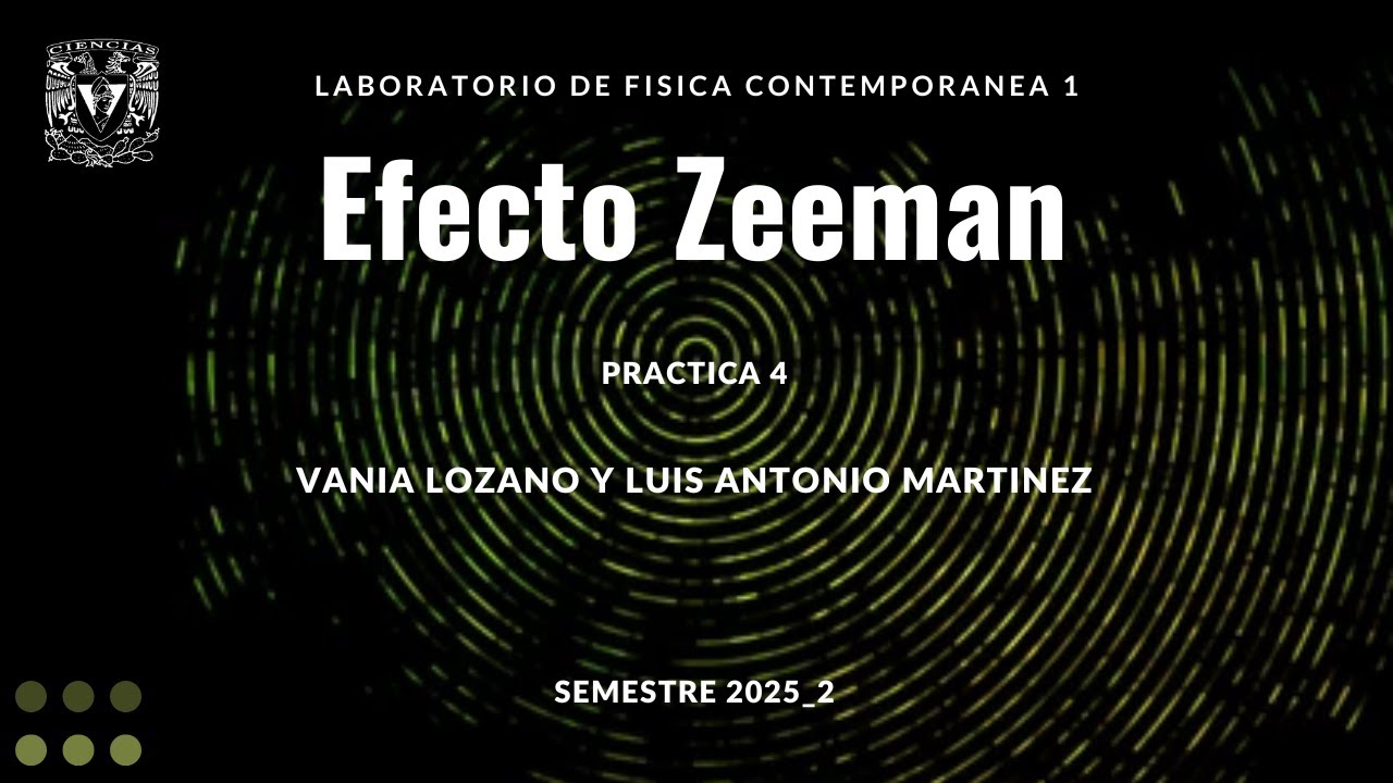 Efecto Zeeman, Laboratorio de Física Contemporánea, FC, UNAM. 4o exp, 2025_2