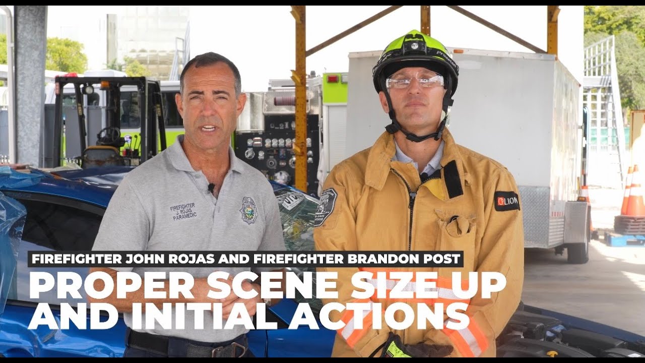 PROPER SCENE SIZE UP AND INITIAL ACTIONS