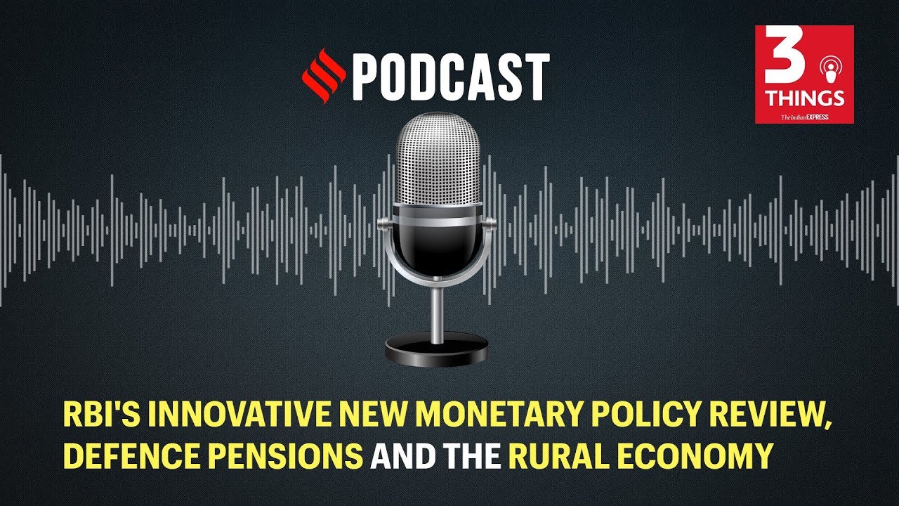 RBI's innovative new monetary policy review, defence pensions and the rural economy