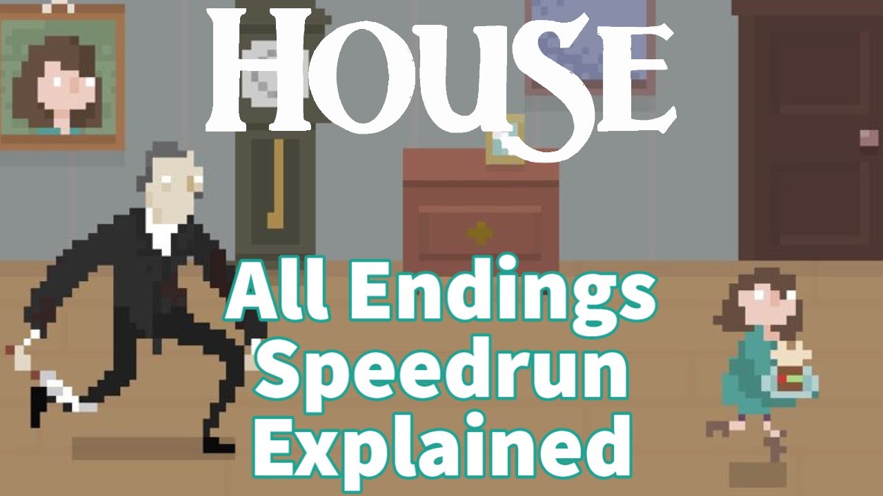 Horror Speedruns Explained: House All Endings
