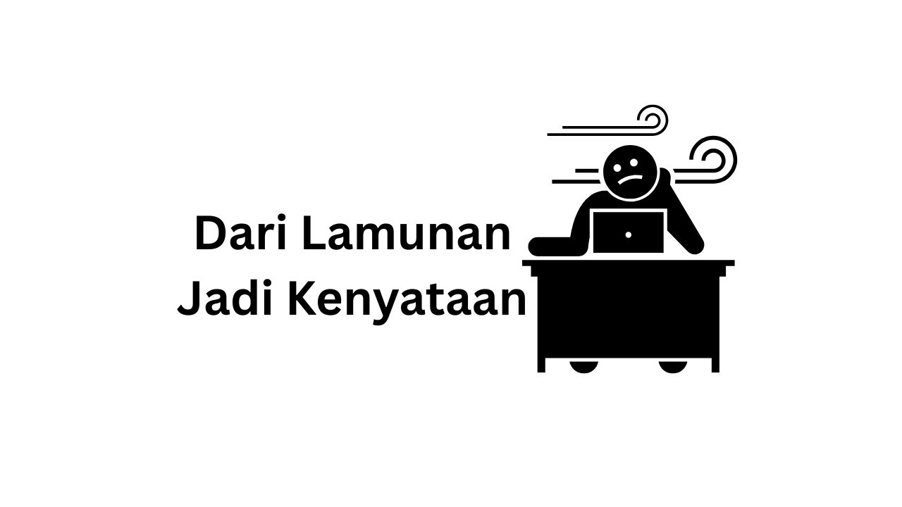 Kenapa Imajinasi Bisa Menentukan Masa Depanmu ?