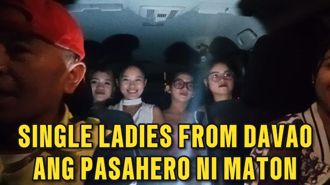 SINGLE LADIES FROM DAVAO ANG PASAHERO NI MATON