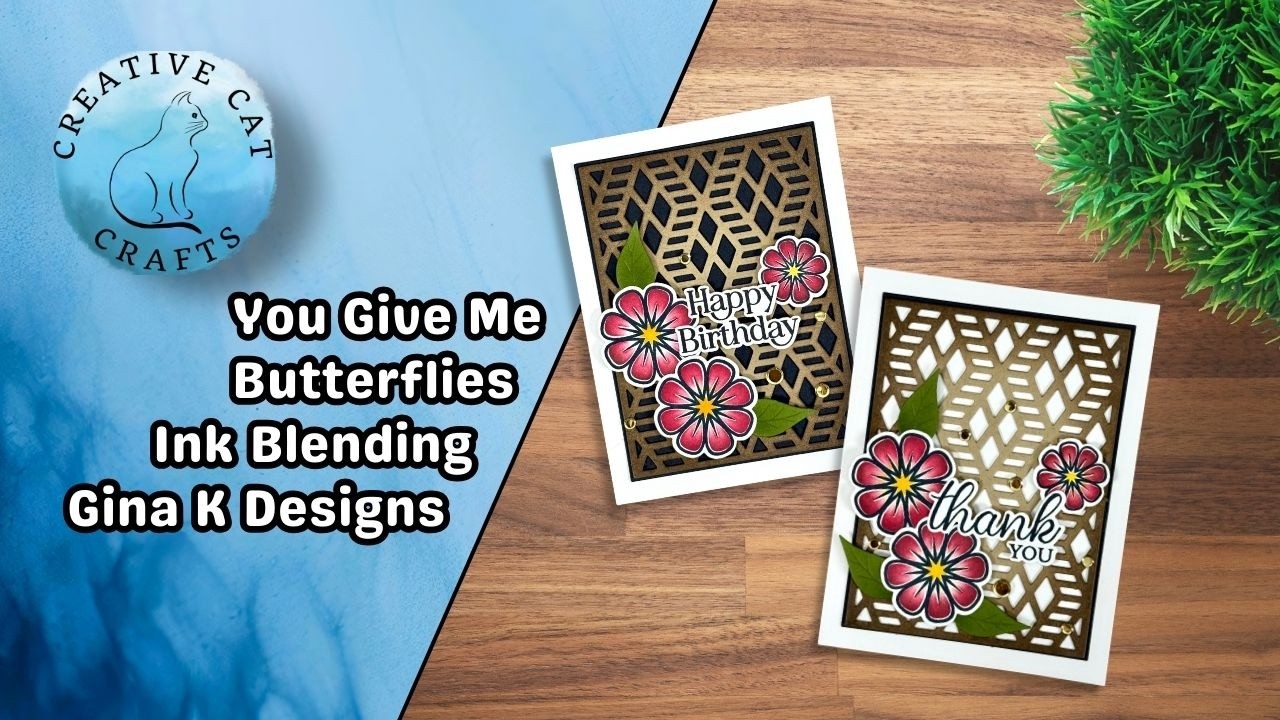 Ink Blending You Give Me Butterflies - Gina K Designs