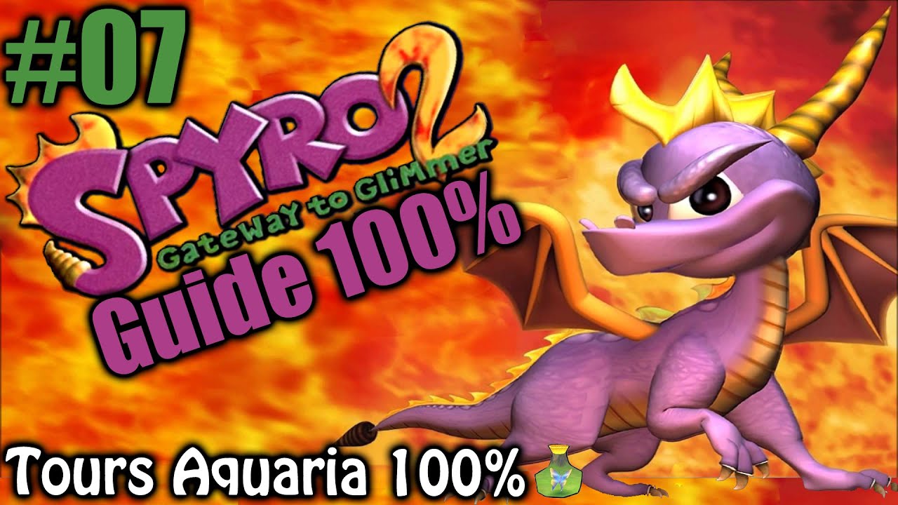 Spyro 2 - Tours Aquaria - Guide 100%