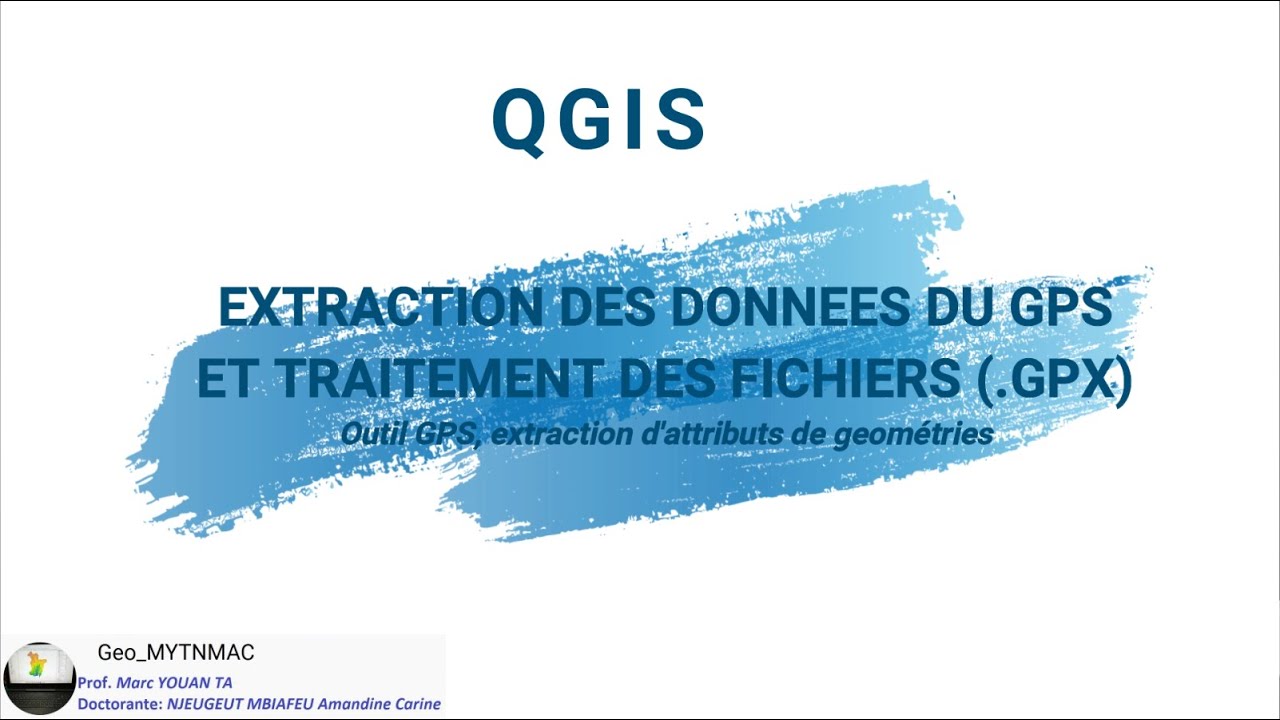 [Geo_MYTNMAC] QGIS 86 – Outil GPS | Extraction des données du GPS Traitement des fichiers GPX