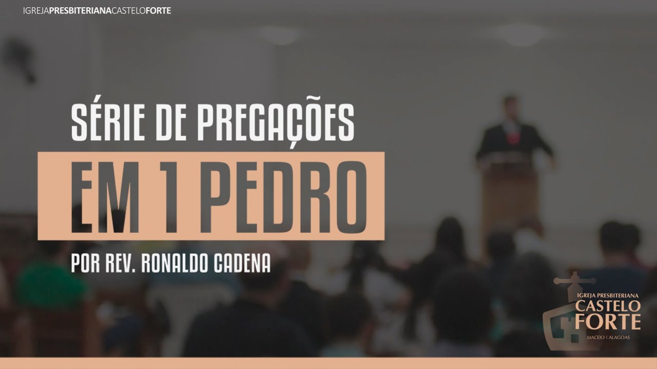 Pregação em 1 Pedro 2:18-25 por Rev. Ronaldo Cadena