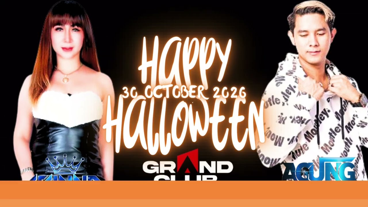 HAPPY HALLOWEEN GRAND CLUB DJ AGUNG ALPINO X DJ YUNNA MAYYA MALAM KAMIS 30 OKTOBER 2024