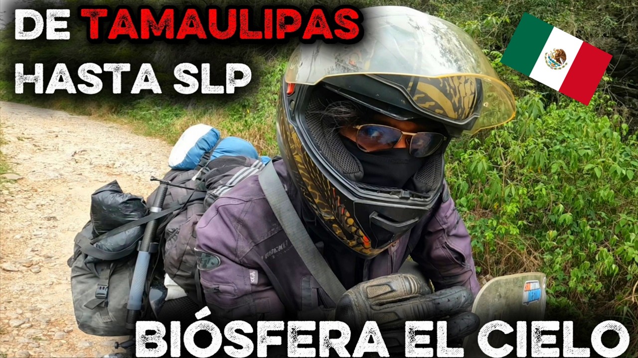 CRUZO la BIÓSFERA EL CIELO y RECORRO +300km en CAMINO a SAN LUIS POTOSÍ 🇲🇽🔥🏍 | TIJUANA-CANCÚN Cap.24