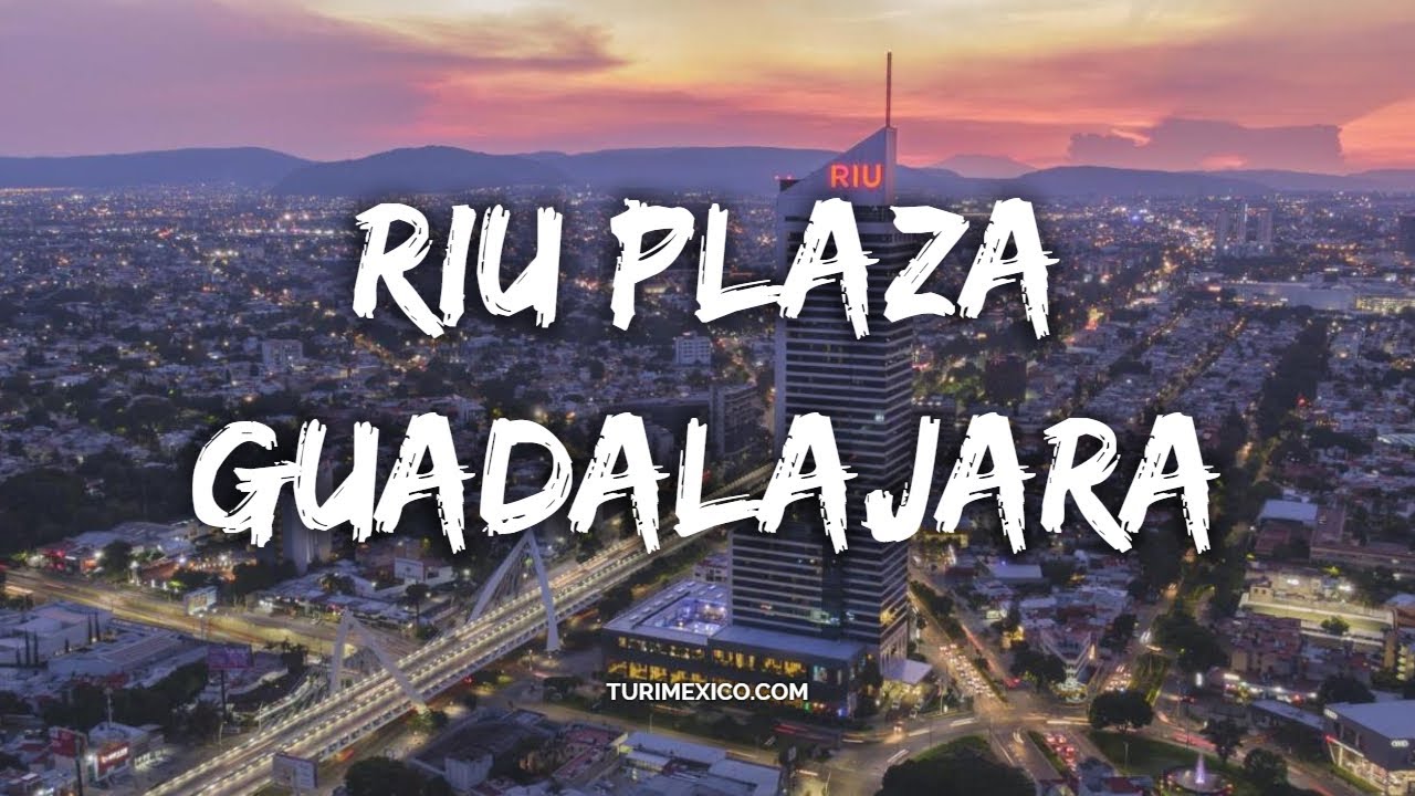 Hotel Riu Plaza Guadalajara