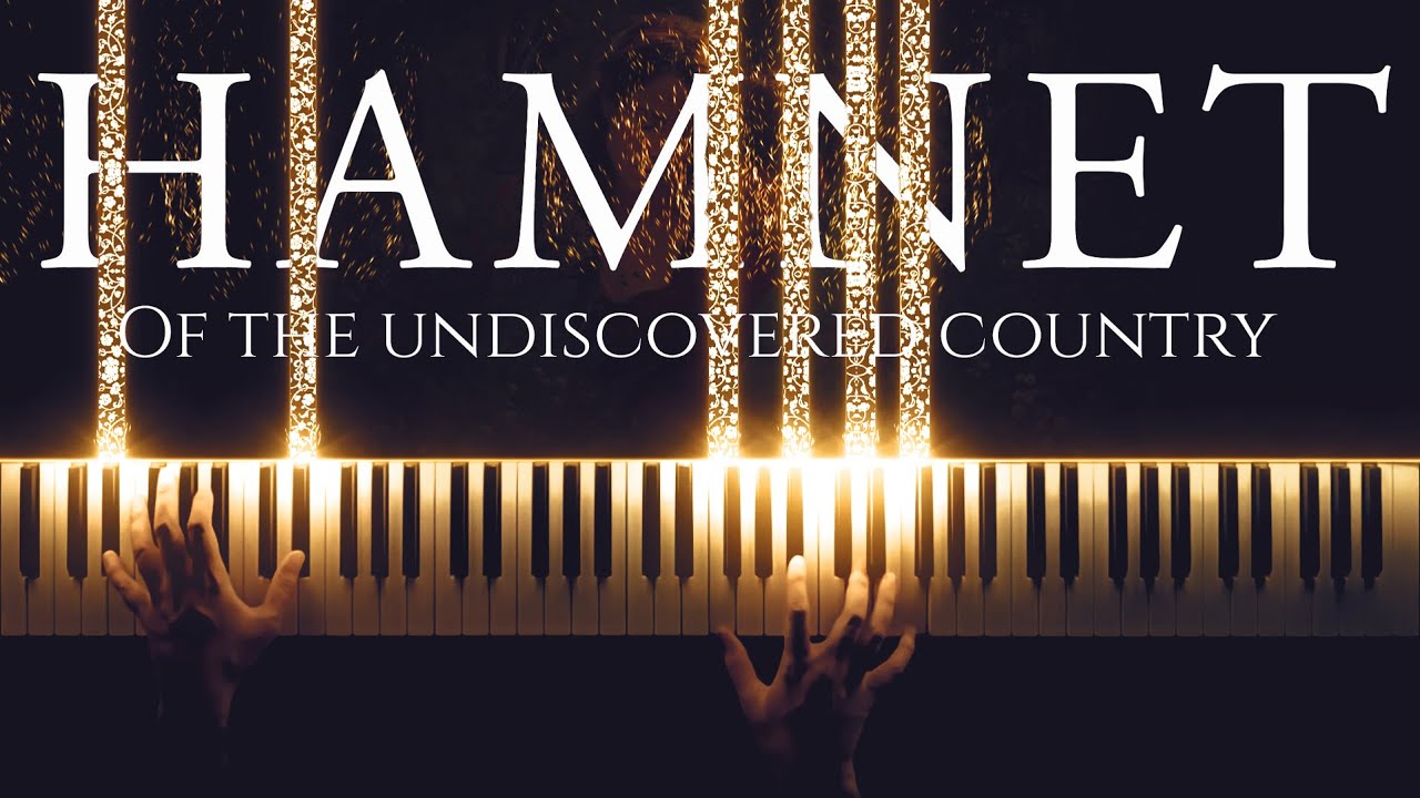 HAMNET - Of the undiscovered country (Piano Cover) + Sheet Music