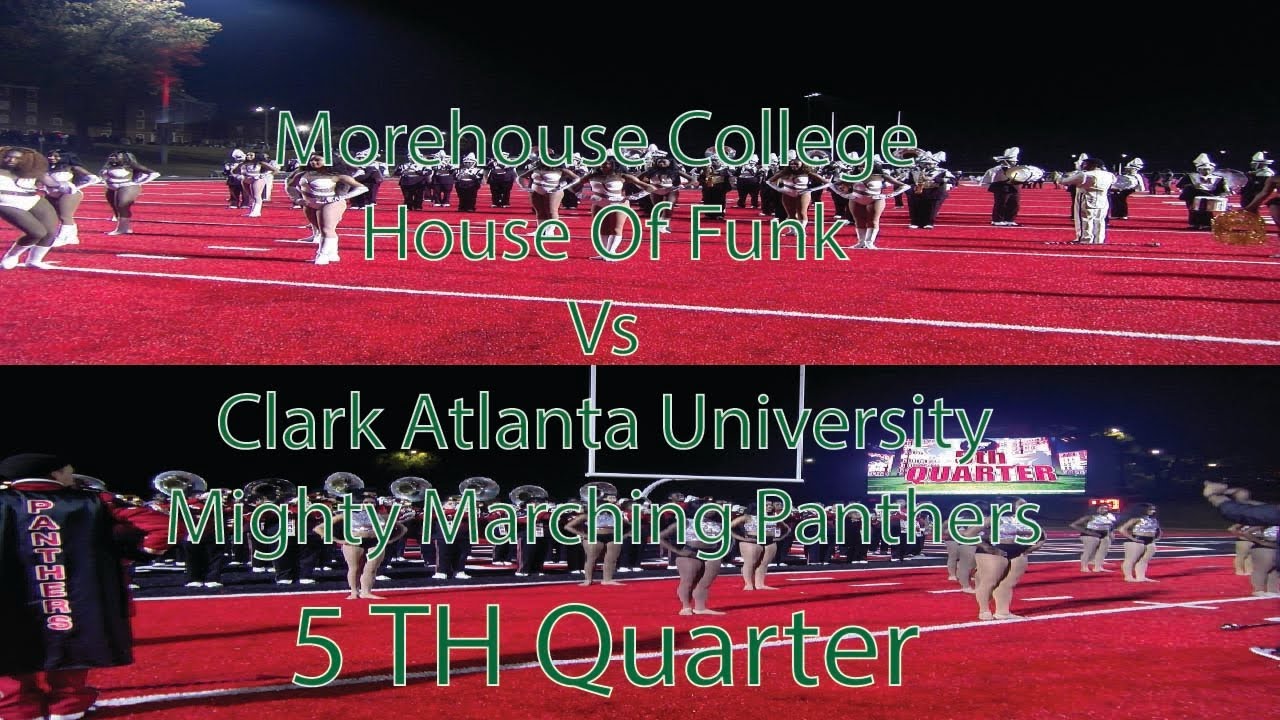 5TH Quarter: Morehouse House Of Funk Vs Clark Atlanta University MMP