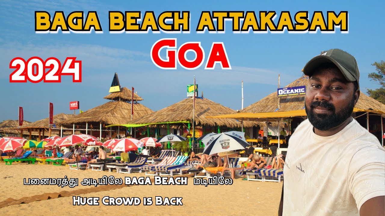 GOA | BAGA BEACH - 2024 | GOA VLOG | SITUATION UPDATE | WATER SPORTS, KAYAKING, SHACKS