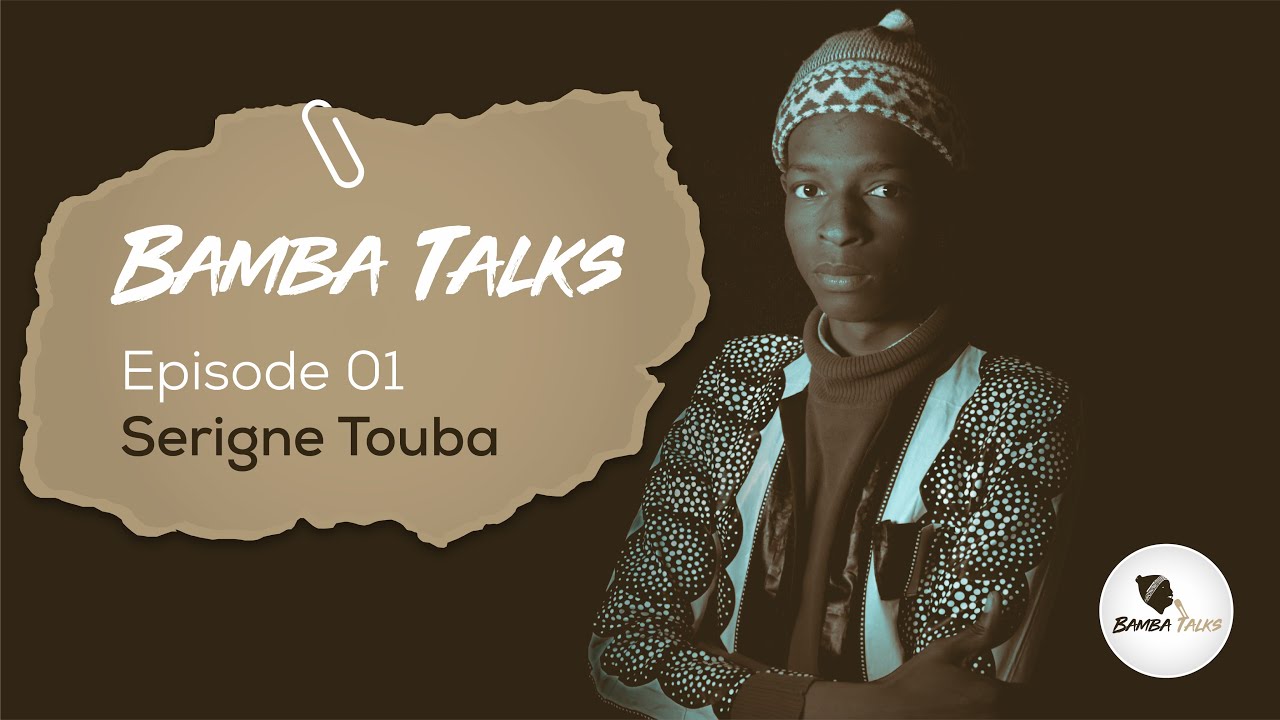 Butterfly'Com - BAMBA TALKS - Ep 01 : Serigne Touba
