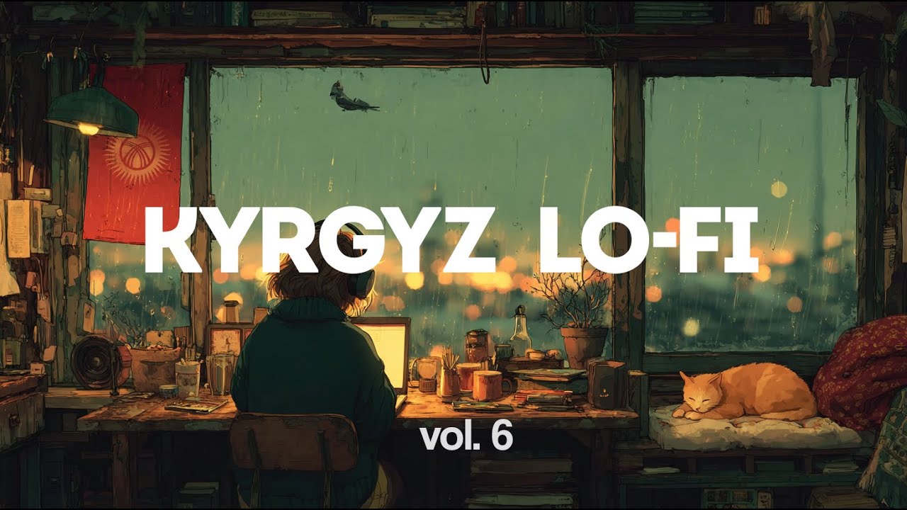 КЫРГЫЗЧА LO-FI ЖЫЙНАГЫ | Kyrgyz Chill Vibes Playlist Vol. 6