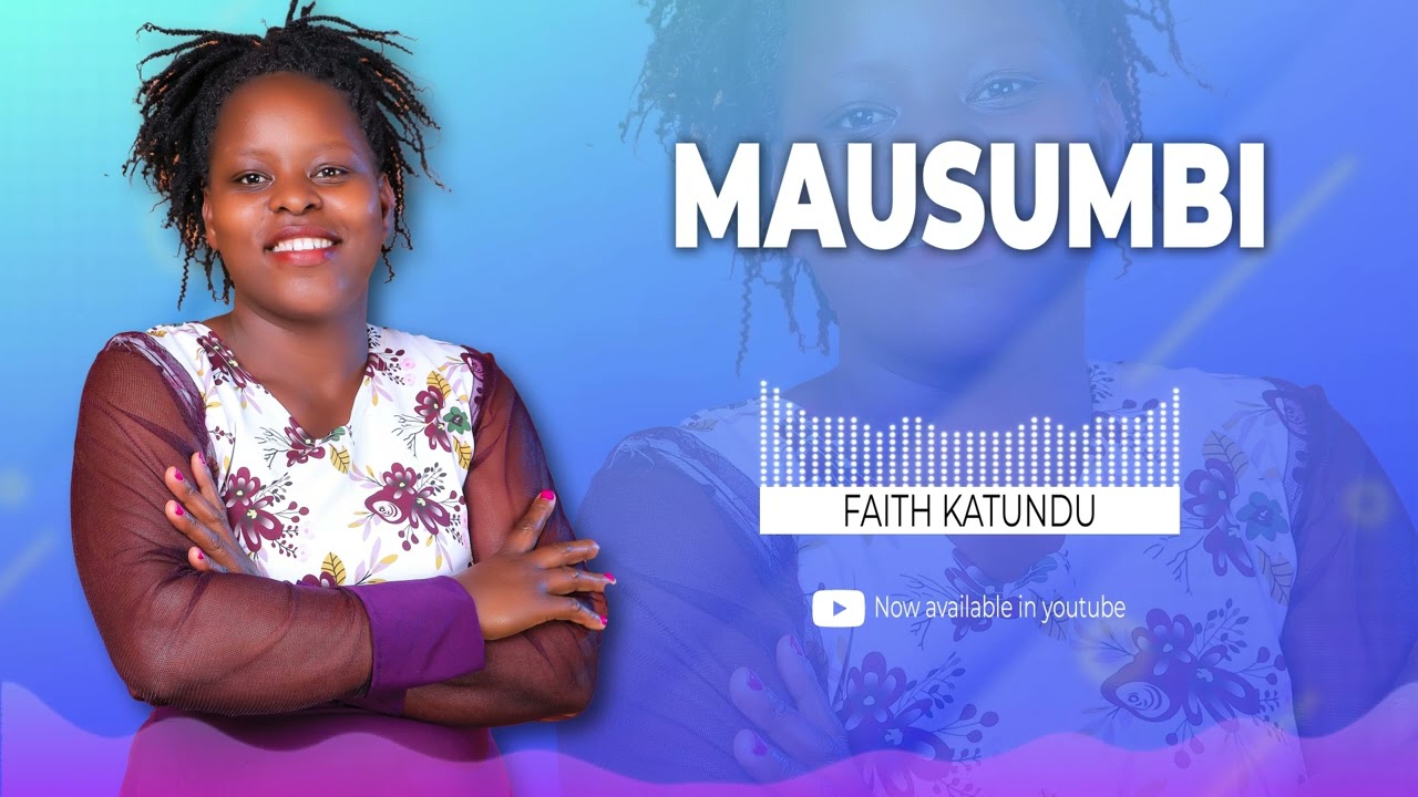 FAITH  KATUNDU _  MAUSUMBi
