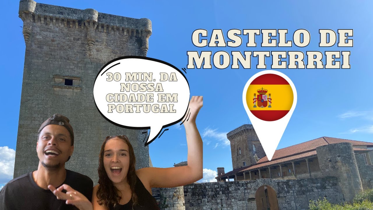 Conheça o Castelo de Monterrei - Verin em Espanha