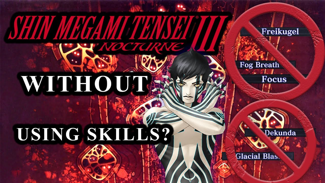 Can You Beat Shin Megami Tensei Nocturne Without Using Skills?
