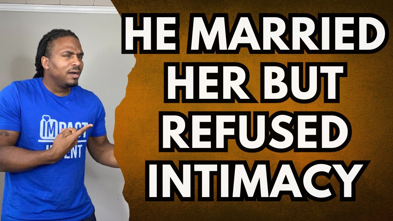 She married a narcissist that refused to TOUCH HER