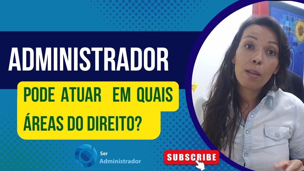 Administrador pode atuar em qual área do Direito ? Como ?