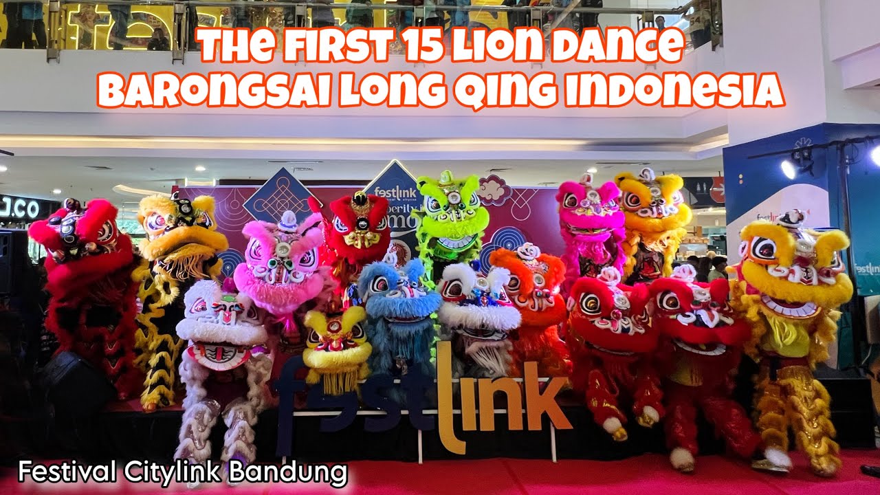 THE FIRST 15 LION DANCE PERFORMANCE BARONGSAI LONG QING INDONESIA FESTIVAL CITY LINK MALL IMLEK 2026